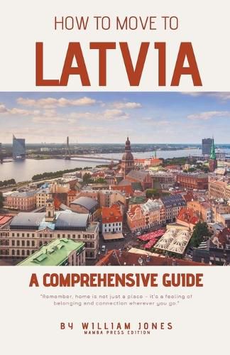 How to Move to Latvia