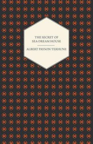 Cover image for The Secret of Sea-Dream House - A Novel
