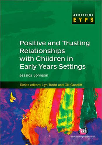 Cover image for Positive and Trusting Relationships with Children in Early Years Settings