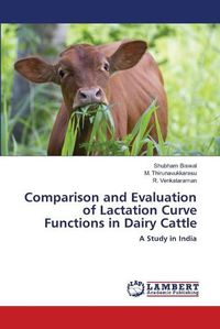 Cover image for Comparison and Evaluation of Lactation Curve Functions in Dairy Cattle