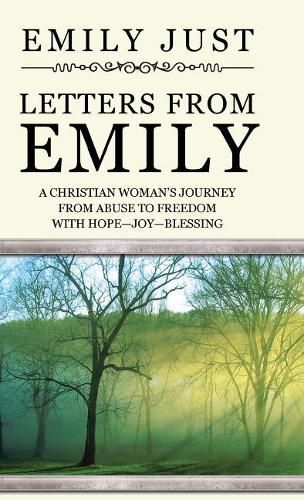 Cover image for Letters from Emily: A Christian Woman's Journey from Abuse to Freedom with Hope-Joy-Blessing