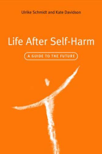 Cover image for Life After Self-Harm: A Guide to the Future