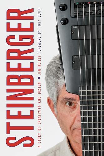 Cover image for Steinberger: A Story of Creativity and Design