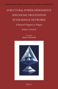 Cover image for Structural Power-Dependence and Social Negotiation in Exchange Networks