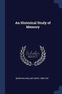 Cover image for An Historical Study of Memory