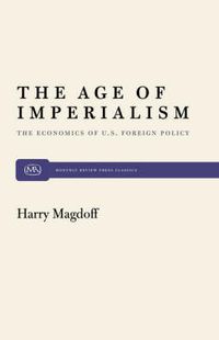 Cover image for Age of Imperialism: Economics of United States Foreign Policy