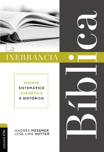 Cover image for La Inerrancia Biblica: Ensayo Sistematico, Exegetico E Historico
