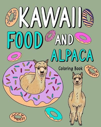Cover image for Kawaii Food and Alpaca Coloring Book