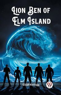 Cover image for Lion Ben of Elm Island