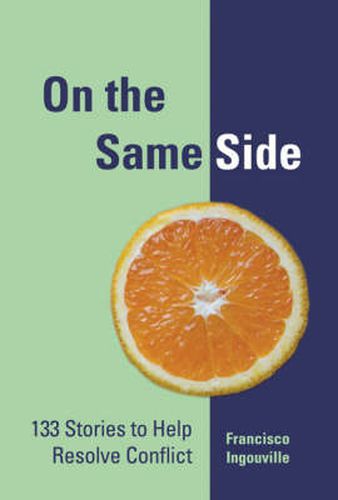 Cover image for On the Same Side: 133 Stories to Help Resolve Conflict