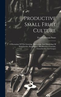 Cover image for Productive Small Fruit Culture