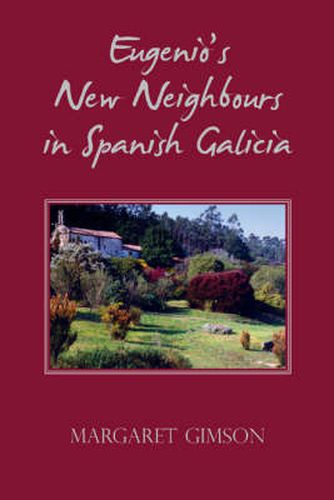 Cover image for Eugenio's New Neighbours: In Spanish Galicia