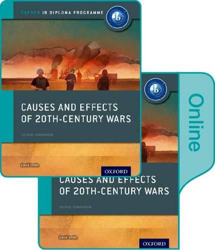 Cover image for Causes and Effects of 20th Century Wars: IB History Print and Online Pack: Oxford IB Diploma Programme