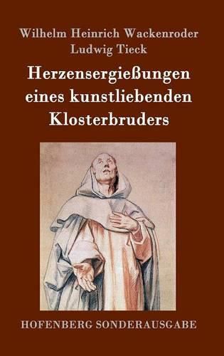 Cover image for Herzensergiessungen eines kunstliebenden Klosterbruders