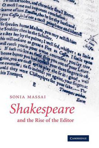 Cover image for Shakespeare and the Rise of the Editor