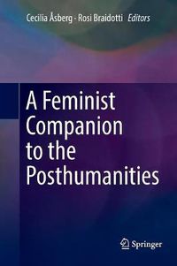 Cover image for A Feminist Companion to the Posthumanities