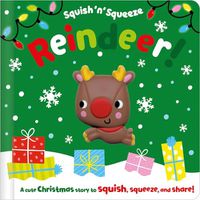 Cover image for Squish 'n' Squeeze Reindeer!