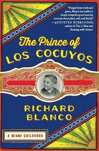Cover image for The Prince of los Cocuyos: A Miami Childhood
