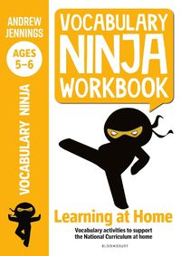 Cover image for Vocabulary Ninja Workbook for Ages 5-6: Vocabulary activities to support catch-up and home learning
