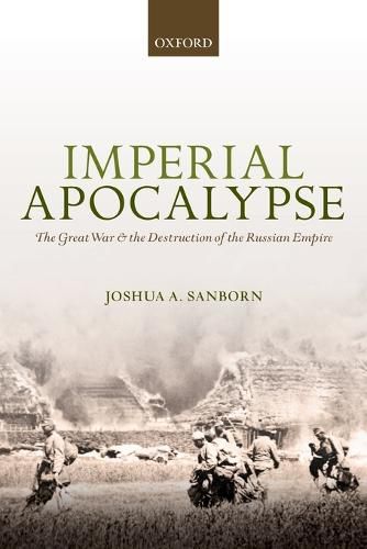 Cover image for Imperial Apocalypse: The Great War and the Destruction of the Russian Empire