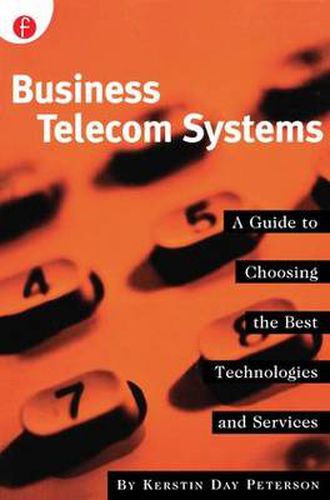 Cover image for Business Telecom Systems: A Guide to Choosing the Best Technologies and Services