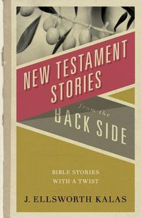 Cover image for New Testament Stories from the Back Side