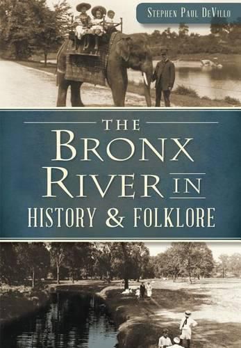 The Bronx River in History & Folklore