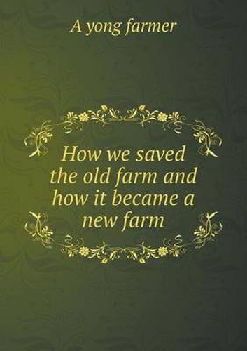 Cover image for How we saved the old farm and how it became a new farm