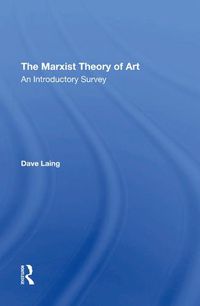 Cover image for The Marxist Theory of Art: An Introductory Survey