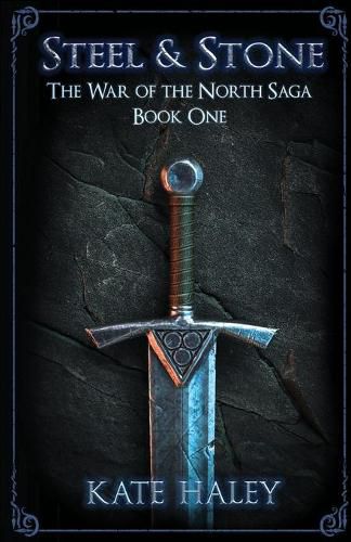 Cover image for Steel and Stone: The War of the North Saga Book One