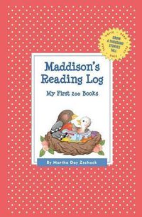 Cover image for Maddison's Reading Log: My First 200 Books (GATST)