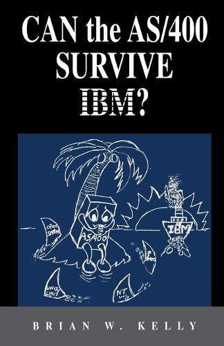 Cover image for Can the AS/400 Survive IBM?: This classic 2004 saga about the AS/400 will make AS/400 aficionados tear. It is a great historical perspective as to why IBM customers were asking for more!