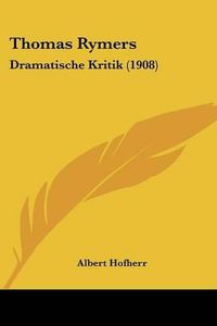 Cover image for Thomas Rymers: Dramatische Kritik (1908)