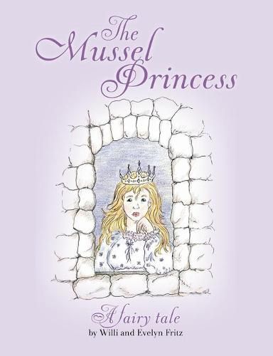 Cover image for The Mussel Princess: A fairy tale