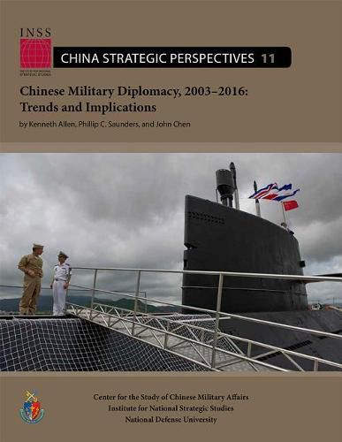 Chinese Military Diplomacy, 2003-2016: Trends and Implications: Trends and Implications