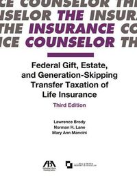 Cover image for Federal Gift, Estate, and Generation-Skipping Transfer Taxation of Life Insurance