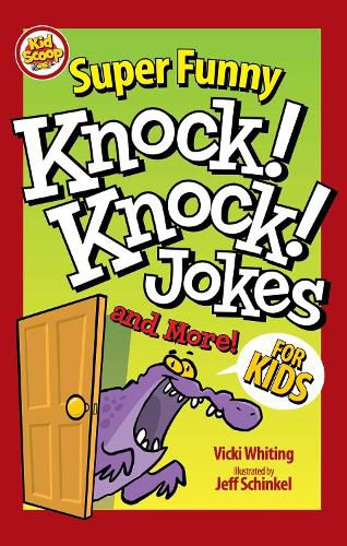 Super Funny Knock-Knock Jokes and More for Kids