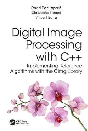 Cover image for Digital Image Processing With C++: Implementing Reference Algorithms With the CImg Library