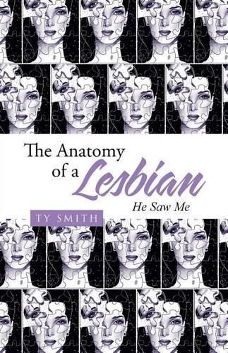 Cover image for The Anatomy of a Lesbian: He Saw Me
