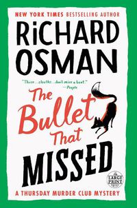 Cover image for The Bullet That Missed: A Thursday Murder Club Mystery