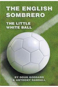 Cover image for The English Sombrero (Little White Ball)