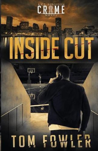 Inside Cut: A C.T. Ferguson Crime Novel