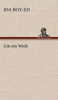 Cover image for Um Ein Weib