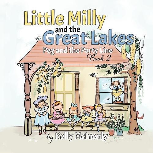 Cover image for Little Milly and the Great Lakes: Peg and the Party Line