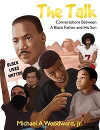 Cover image for The Talk: Conversations Between A Black Father And His Son