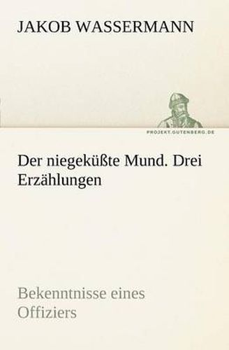 Cover image for Der Niegekusste Mund. Drei Erzahlungen