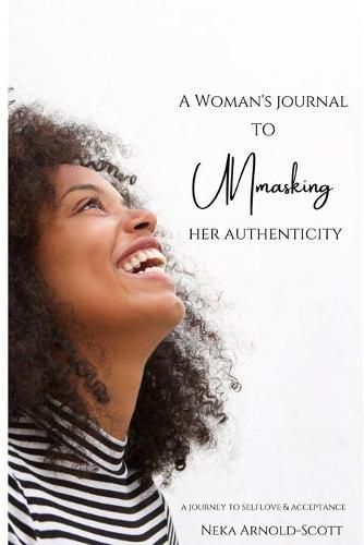 Cover image for A Woman's Journal To Unmasking Her Authenticity