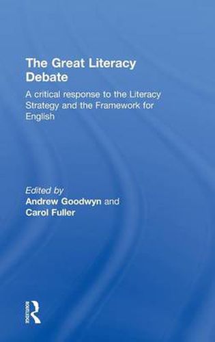 Cover image for The Great Literacy Debate: A Critical Response to the Literacy Strategy and the Framework for English