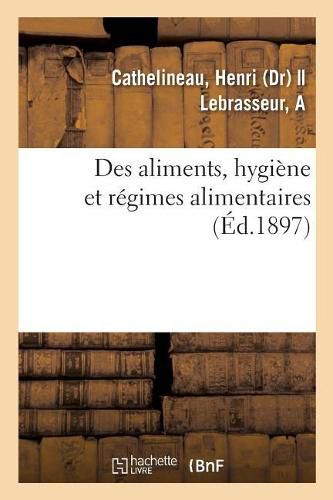 Des Aliments, Hygiene Et Regimes Alimentaires