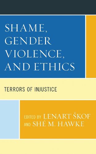 Cover image for Shame, Gender Violence, and Ethics